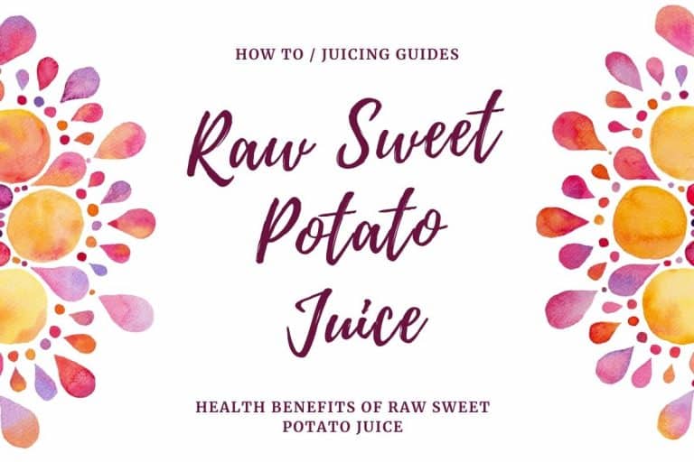 Health Benefits of Raw Sweet Potato Juice