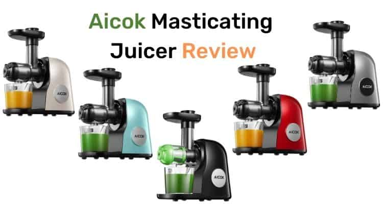 Aicok Slow Masticating Juicer Review [2021 Update]