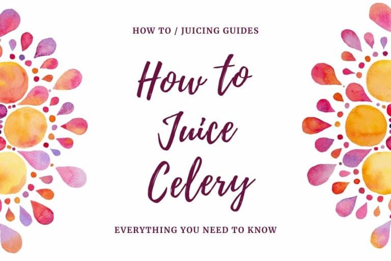 How To Juice Celery – With or Without a Juicer