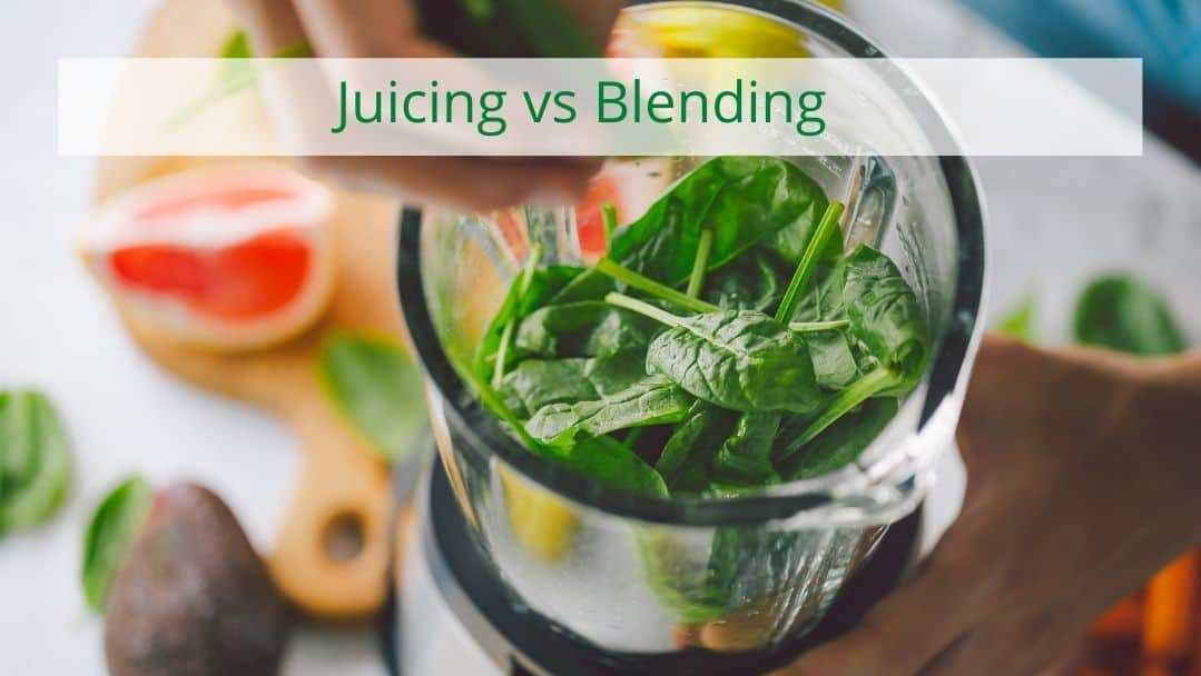 juicing vs blending for health