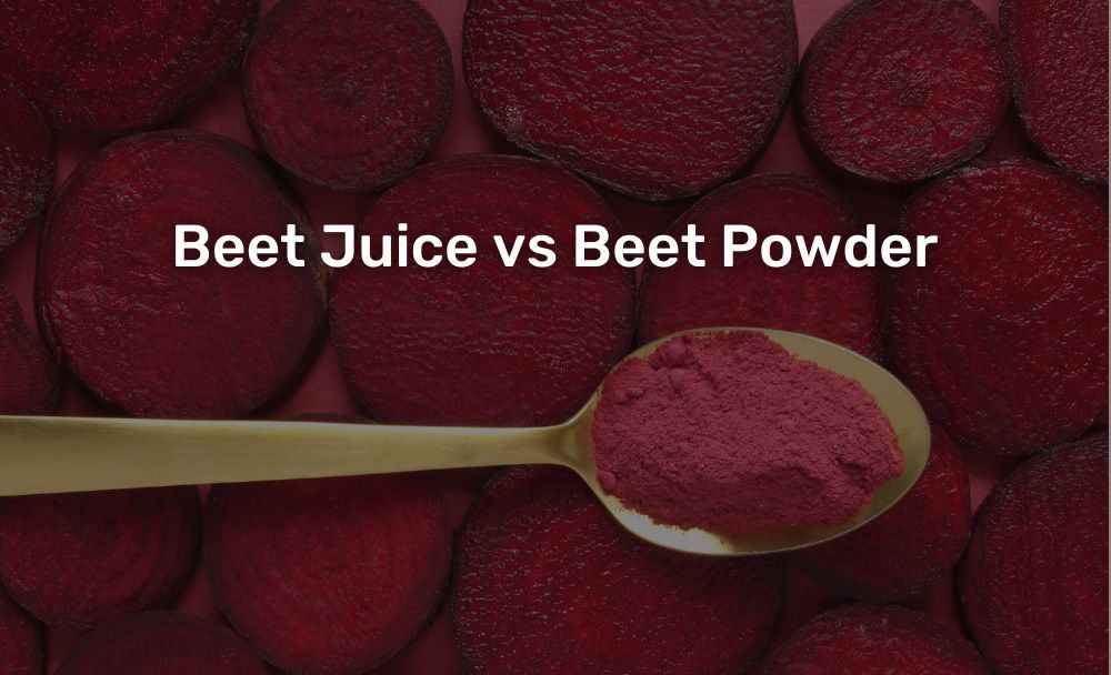 beet juice vs beet powder
